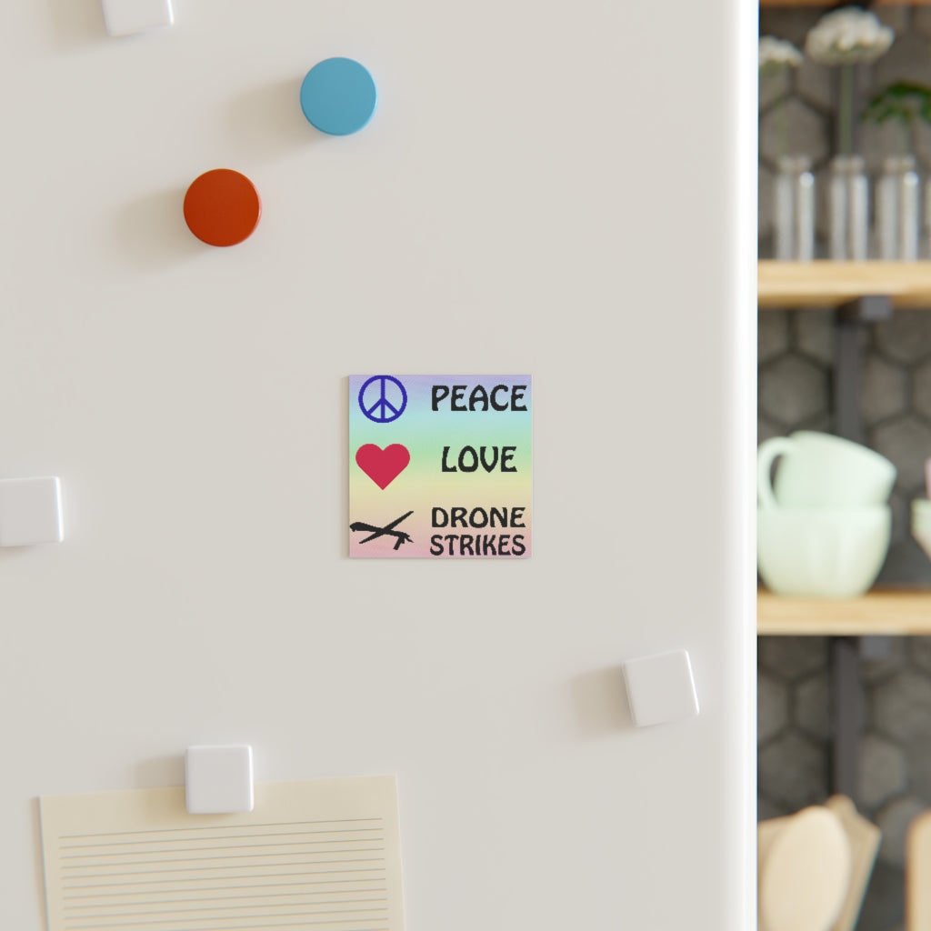 Peace, Love and Drone Strikes Magnet