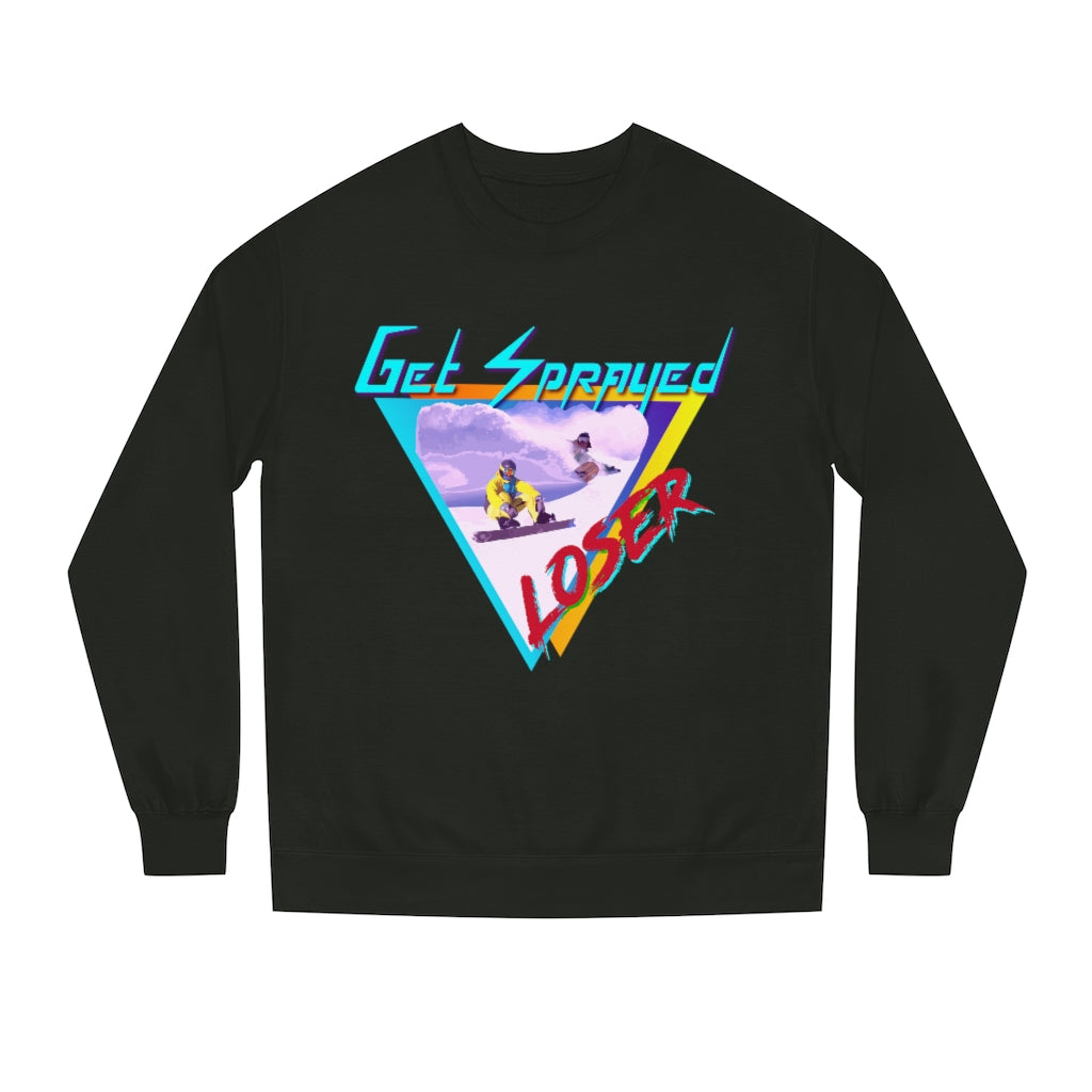 Get Sprayed Loser Crew Neck Sweatshirt