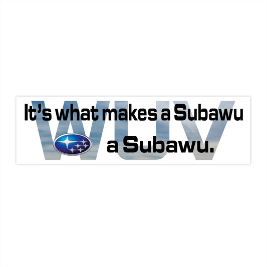 It's What Makes a Subawu a Subawu