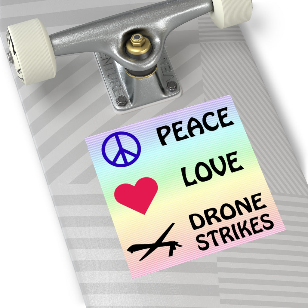 Peace Love and Drone Strikes Square Sticker