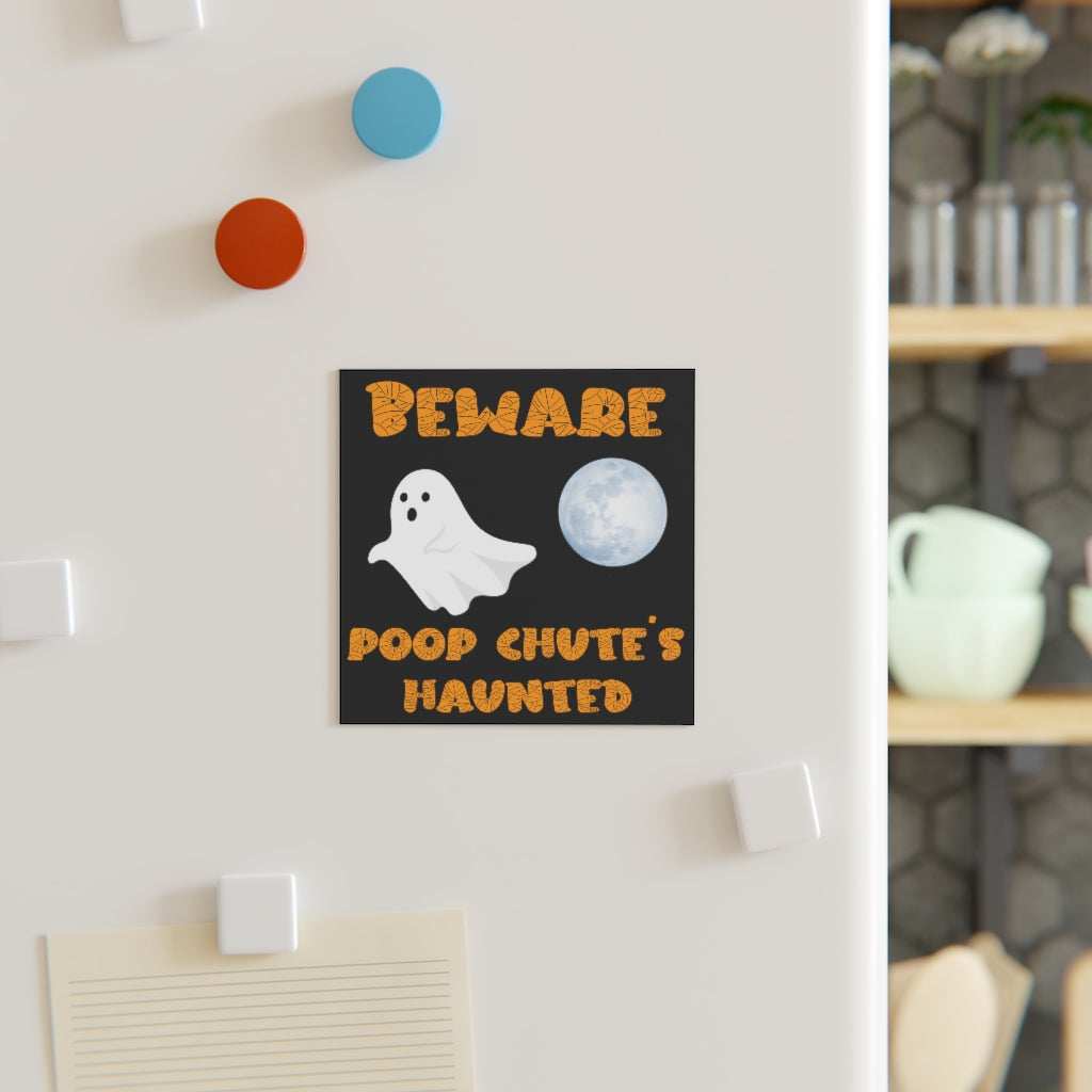 Beware Poop Chute's Haunted Magnet