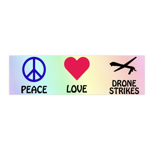 Peace Love and Drone Strikes