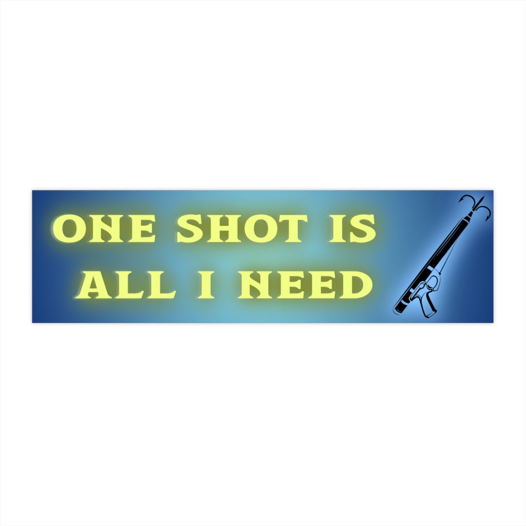 One Shot Is All I Need