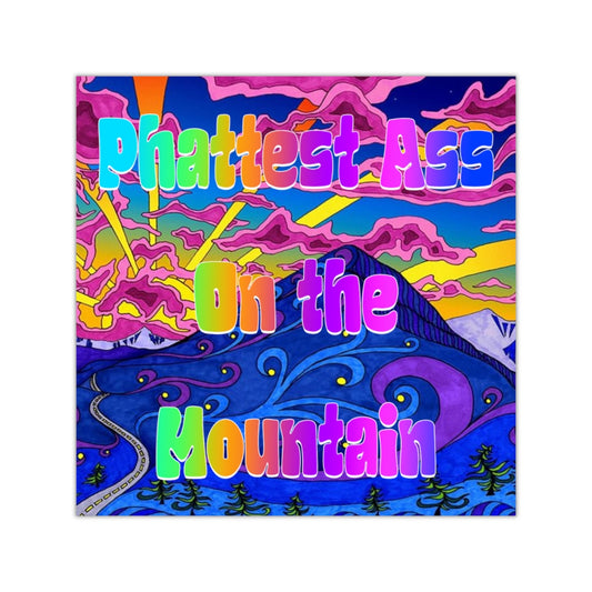 Phattest Ass on the Mountain Square