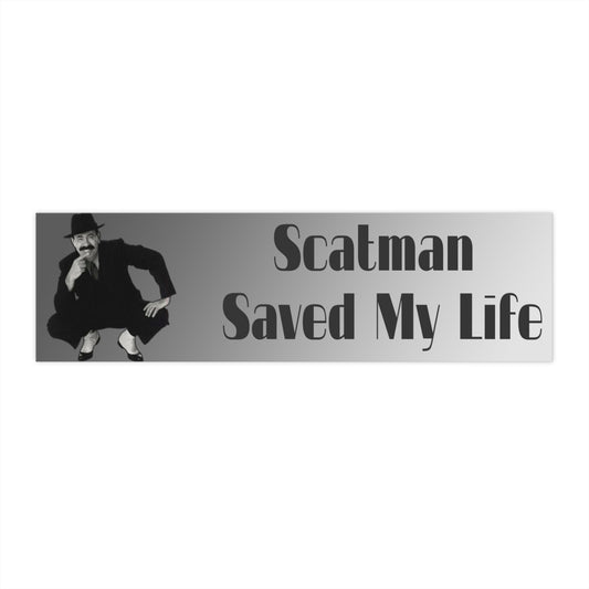 Scatman Saved My Life