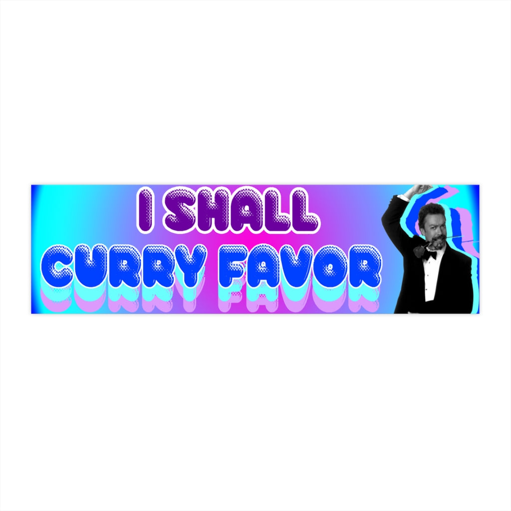 I Shall Curry Favor