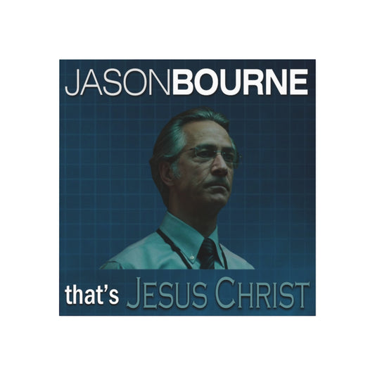 Jason Bourne That's Jesus Christ Magnet