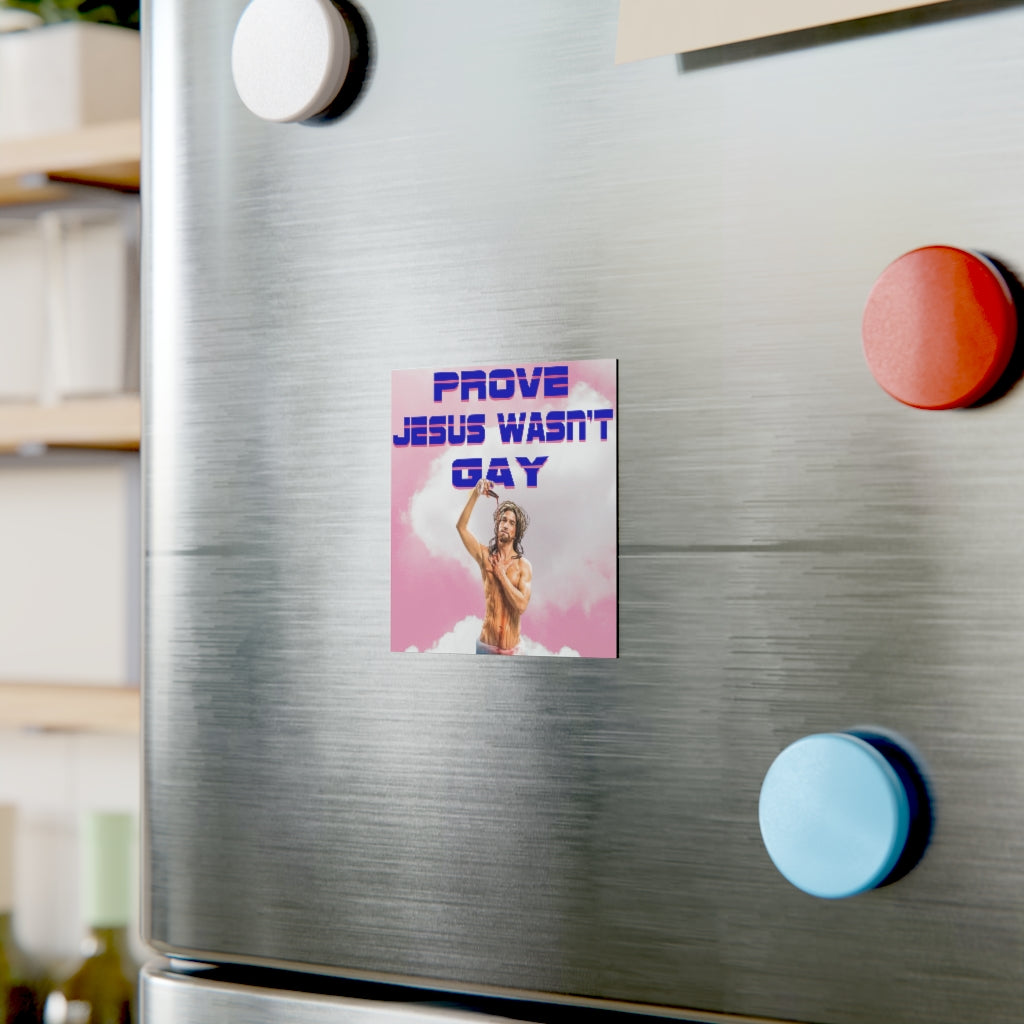 Prove Jesus Wasn't Gay Magnet
