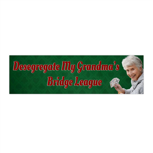 Desegregate My Grandma's Bridge League