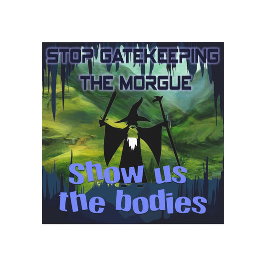 Stop Gatekeeping the Morgue Magnet