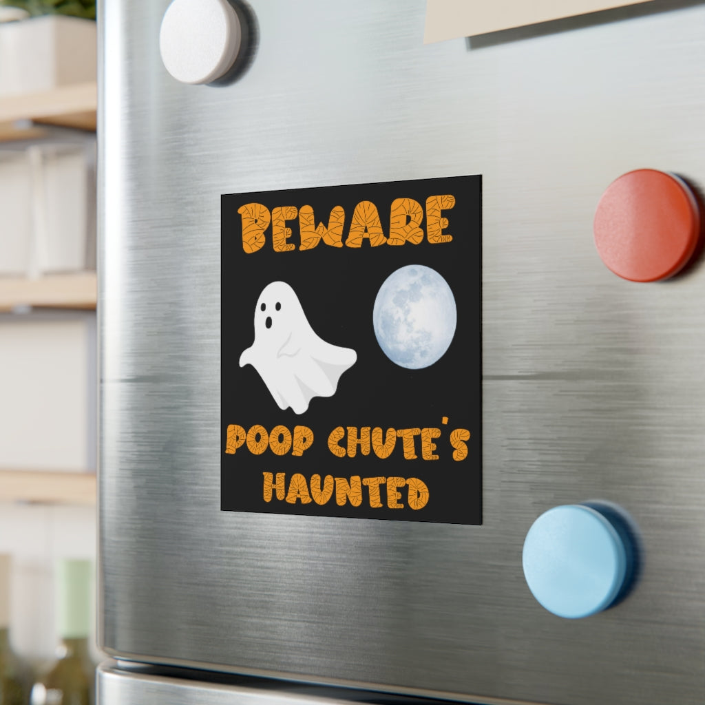 Beware Poop Chute's Haunted Magnet