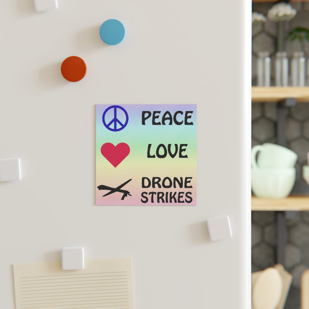 Peace, Love and Drone Strikes Magnet