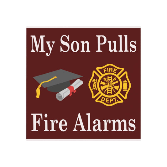 My Son Pulls Fire Alarms Magnet