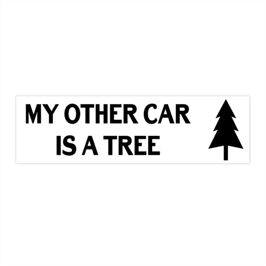 My Other Car is a Tree