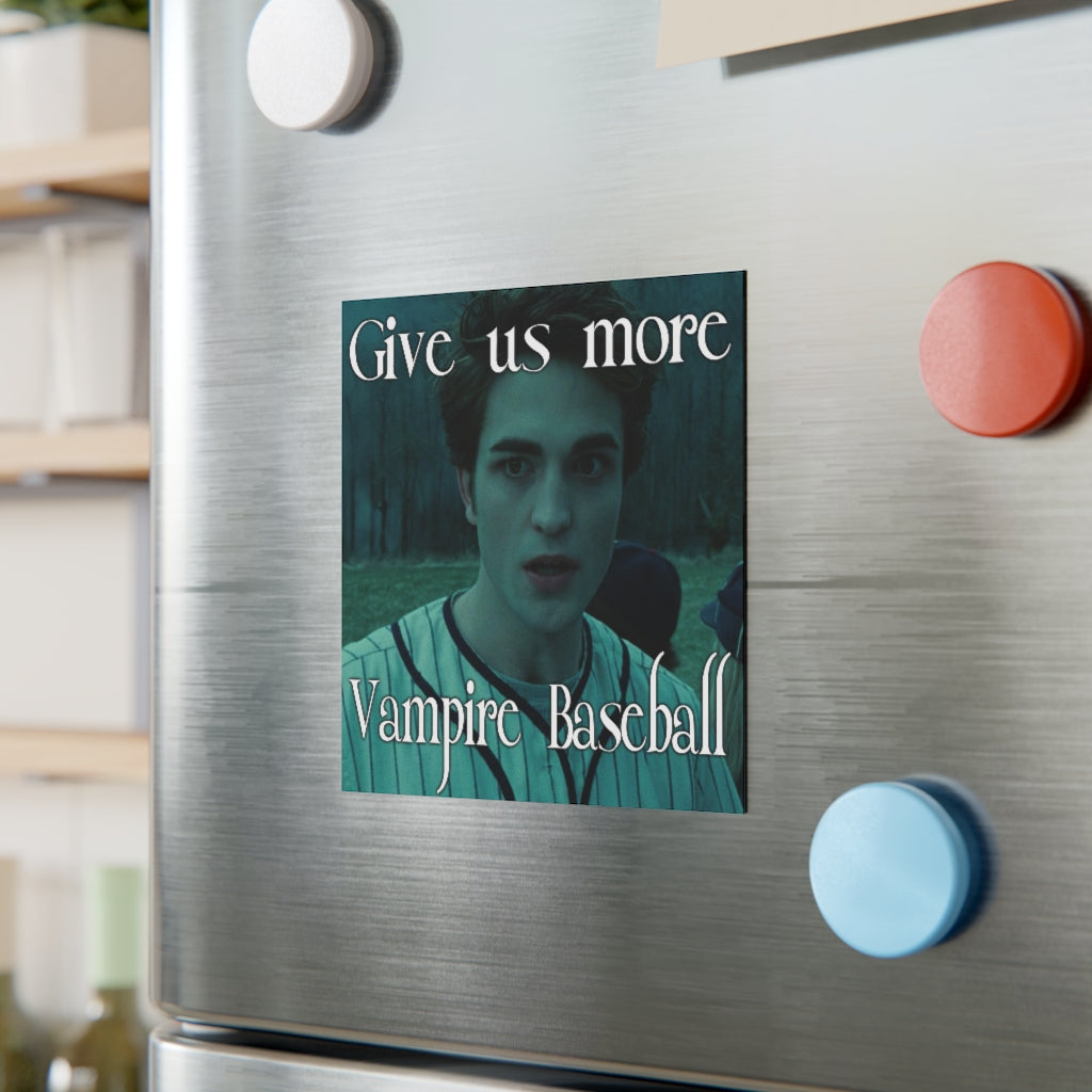 Give Us More Vampire Baseball Magnet