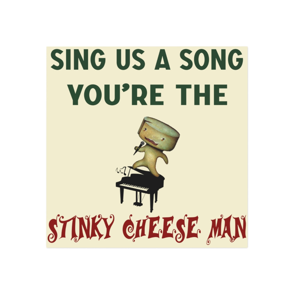 Sing Us a Song You're the Stinky Cheese Man Magnet