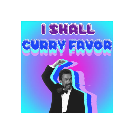 I Shall Curry Favor Magnet