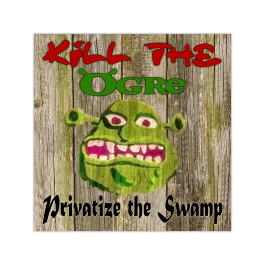 Killer the Ogre, Privatize the Swamp Square