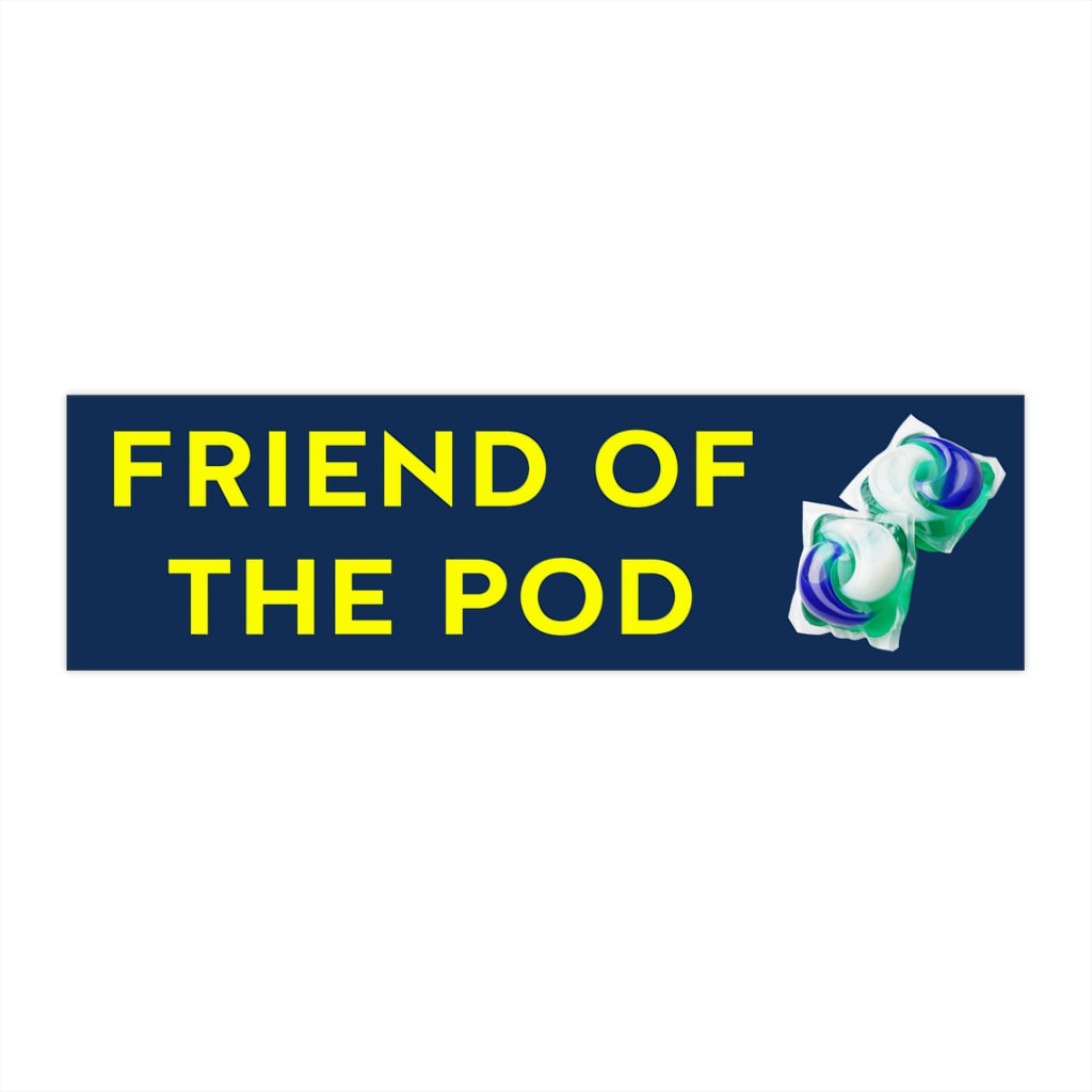 Friend of the Tide Pod